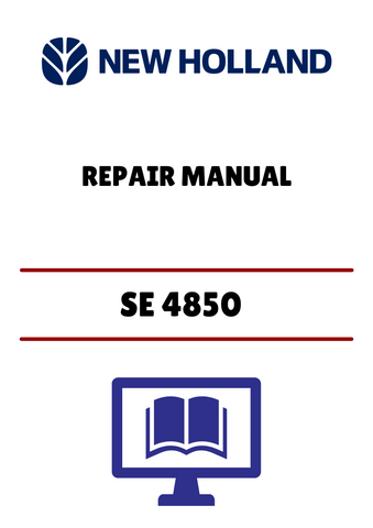 NEW HOLLAND SE 4850 (40564003) REPAIR MANUAL - PDF FILE
