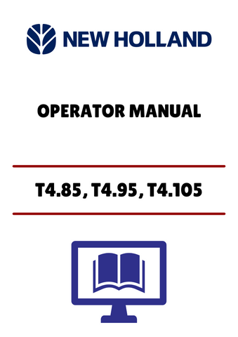 NEW HOLLAND T4.85, T4.95, T4.105 (47435555) OPERATOR MANUAL - PDF FILE