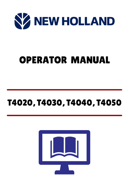 NEW HOLLAND T4020, T4030, T4040 (47394589) OPERATOR MANUAL - PDF FILE