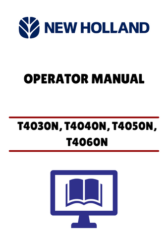 NEW HOLLAND T4030N, T4040N (47374889) OPERATOR MANUAL - PDF FILE