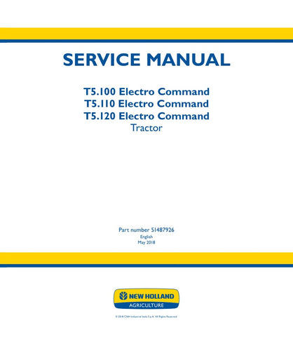 Unlock the full potential of your New Holland T5.100, T5.110, and T5.120 Electro Command tractors with the comprehensive Service Manual (51487926) in PDF format. This essential guide provides detailed insights into maintenance, troubleshooting, and repair procedures, ensuring your tractor operates at peak performance. With easy navigation and clear illustrations, you can quickly find the information you need to keep your equipment running smoothly. Invest in this invaluable resource today and enhance the lo
