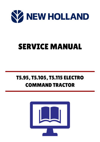 Unlock the full potential of your New Holland T5.95, T5.105, and T5.115 Electro Command Tractor with our comprehensive service manual. This PDF file is designed to provide you with detailed insights and step-by-step instructions for maintenance and repairs, ensuring your tractor operates at peak performance.