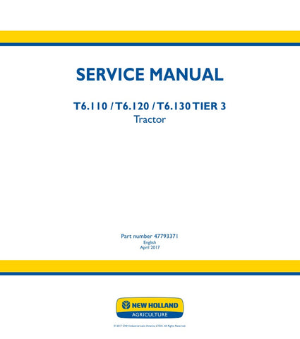 Unlock the full potential of your New Holland T6.110, T6.120, and T6.130 tractors with the comprehensive Service Manual (47793371) in PDF format. This essential guide provides detailed maintenance procedures, troubleshooting tips, and technical specifications tailored for Tier 3 models, ensuring you keep your equipment running smoothly and efficiently. With easy navigation and clear illustrations, this manual is a must-have resource for both seasoned professionals and DIY enthusiasts looking to enhance thei