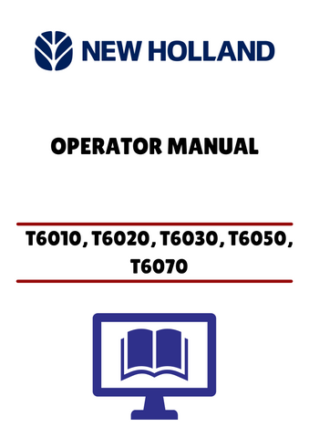 NEW HOLLAND T6010, T6020, T6030 (82999311) OPERATOR MANUAL - PDF FILE