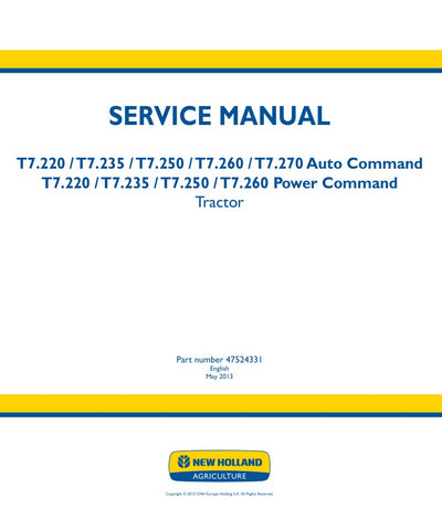Unlock the full potential of your New Holland T7 series tractors with the comprehensive Auto/Power Command Service Manual (Part No. 47524331). This PDF file is an essential resource for maintenance and repair, providing detailed diagrams, troubleshooting tips, and step-by-step instructions tailored for models T7.220, T7.235, T7.250, T7.260, and T7.270. Ensure optimal performance and longevity of your equipment by having this invaluable guide at your fingertips, making it easier than ever to keep your tracto