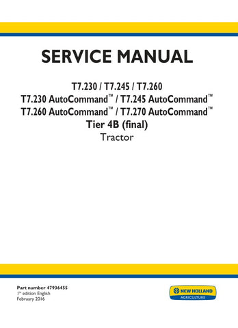 Unlock the full potential of your New Holland T7 series tractors with the comprehensive Autocommand Tier 4B (Final) Service Manual (47936455) in PDF format. This essential guide provides detailed insights into maintenance, troubleshooting, and repair procedures specifically tailored for models T7.230, T7.245, T7.260, and T7.270. With easy navigation and clear illustrations, this manual ensures you can keep your equipment running smoothly and efficiently, maximizing productivity on the field. Don't miss out 