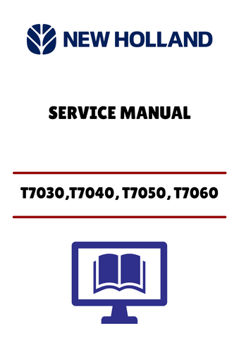 NEW HOLLAND T7030,T7040, T7050 (87628084B) SERVICE MANUAL - PDF FILE