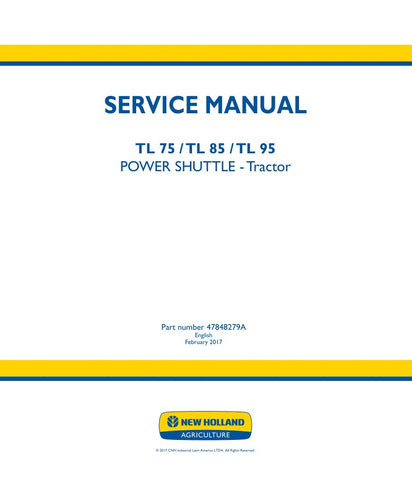 Enhance your maintenance capabilities with the NEW HOLLAND TL75, TL85, TL95 POWER SHUTTLE SERVICE MANUAL (Part No. 47848279A). This comprehensive PDF file is designed to provide you with detailed instructions and insights for servicing your tractor's power shuttle system, ensuring optimal performance and longevity. With easy navigation and clear diagrams, this manual is an essential resource for both professionals and DIY enthusiasts, allowing you to tackle repairs with confidence and efficiency. Don't miss