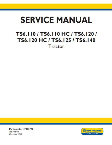 Unlock the full potential of your New Holland TS6 series tractors with the comprehensive Service Manual (Part No. 47377790) available in a convenient PDF format. This essential guide covers models TS6.110, TS6.110 HC, TS6.120, TS6.120 HC, TS6.125, and TS6.140, providing detailed instructions for maintenance, troubleshooting, and repairs. With clear diagrams and step-by-step procedures, this manual ensures you can keep your equipment running smoothly and efficiently, saving you time and money on costly repai