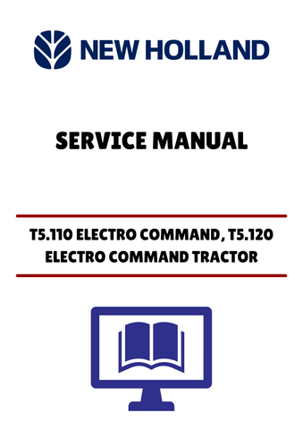 Unlock the full potential of your New Holland TT5.100, T5.110, and T5.120 Electro Command tractors with our comprehensive service manual. This PDF file is designed to provide you with detailed insights and step-by-step instructions for maintenance and repairs, ensuring your equipment operates at peak performance