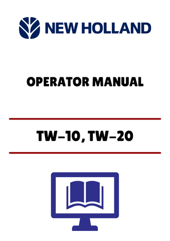 NEW HOLLAND TW-10, TW-20 (42001020) OPERATOR MANUAL - PDF FILE