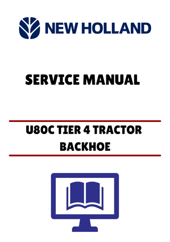 Unlock the full potential of your New Holland U80C Tier 4 Tractor Backhoe with our comprehensive service manual in PDF format. This essential guide provides detailed instructions and diagrams, ensuring you have all the information needed for maintenance and repairs.