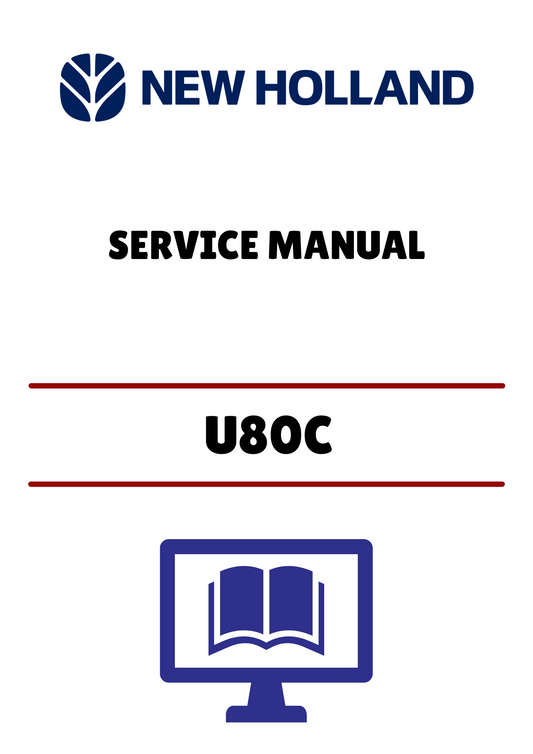 NEW HOLLAND U80C TIER B TRACK LOADER (47821918) SERVICE MANUAL - PDF FILE