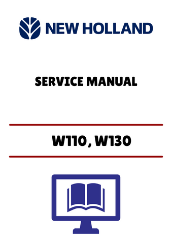 NEW HOLLAND W110, W130 (6-81170) SERVICE MANUAL - PDF FILE