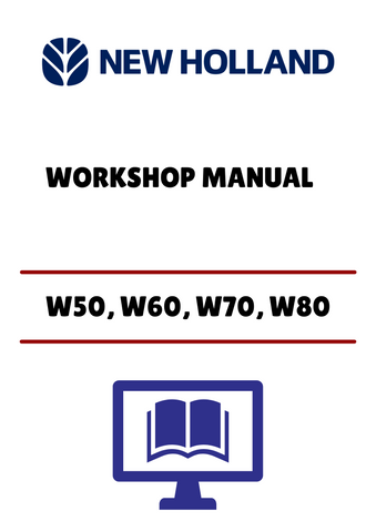 NEW HOLLAND W50, W60, W70, W80 (60413577) WORKSHOP MANUAL - PDF FILE