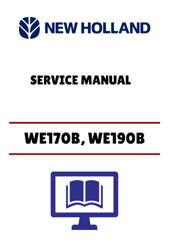 NEW HOLLAND WE170B, WE190B WHEELED EXCAVATOR (48017211) SERVICE MANUAL - PDF FILE
