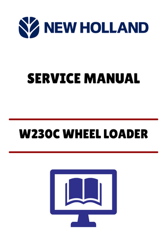 Unlock the full potential of your New Holland W230C Wheel Loader with our comprehensive Service Manual (PDF file). This essential guide provides detailed instructions, diagrams, and troubleshooting tips to ensure your machine operates at peak performance.