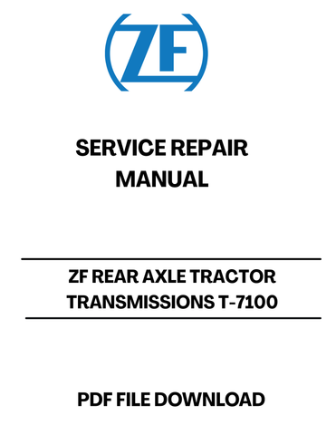 ZF REAR AXLE TRACTOR TRANSMISSIONS T-7100 SERVICE REPAIR MANUAL - PDF FILE