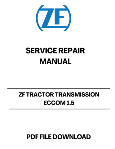 ZF TRACTOR TRANSMISSION ECCOM 1.5 SERVICE REPAIR MANUAL - PDF FILE