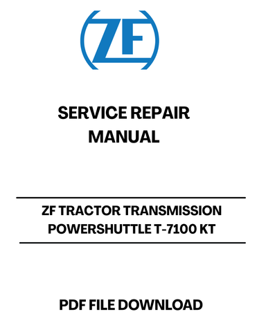 ZF TRACTOR TRANSMISSION POWERSHUTTLE T-7100 KT SERVICE REPAIR MANUAL - PDF FILE