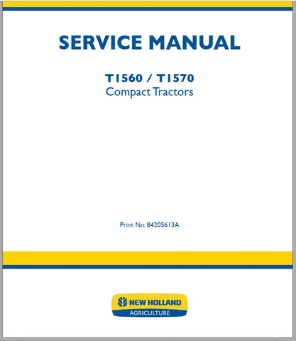 New Holland Compact Tractor T1560, T1570 Service Repair Manual 84205613A - Manual labs