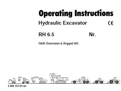 Discover the essential O&K RH 6.5 NR Hydraulic Excavator Operator’s Manual, designed to enhance your operational efficiency and safety. This comprehensive PDF file provides detailed instructions, specifications, and maintenance guidelines tailored specifically for the O&K RH 6.5 NR model, ensuring you have all the information you need at your fingertips.