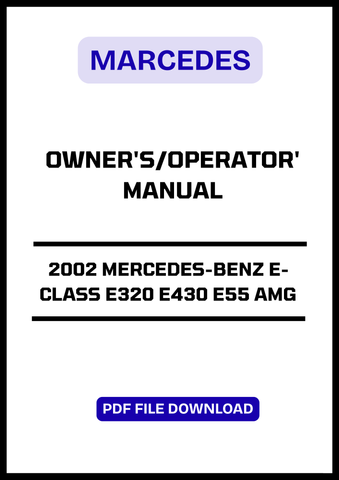 ?It Is An Complete Original Factory Operator's Manual For 2002 Mercedes-Benz E-Class E320 E430 E55 AMG. Helps You To Operate on Your Machine With Our Original PDF Manual. Fully Digital Version With Bookmarks Searchable Text &amp; Images.