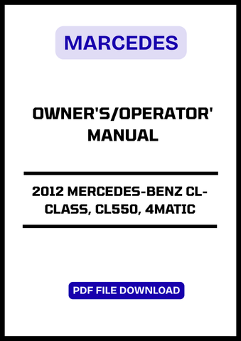 ?It Is An Complete Original Factory Operator's Manual For 2012 Mercedes-Benz CL-Class, CL550, 4MATIC. Helps You To Operate on Your Machine With Our Original PDF Manual. Fully Digital Version With Bookmarks Searchable Text &amp; Images.