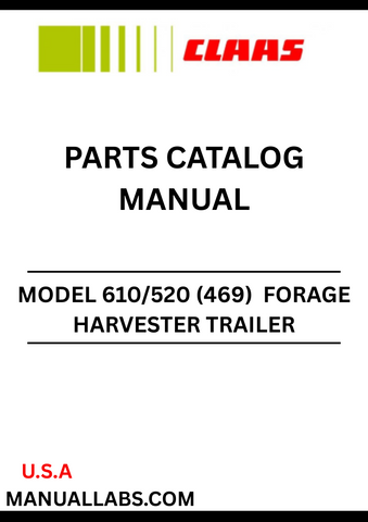 CLAAS FORAGE HARVESTER TRAILER 610/520 (469) PARTS CATALOGUE MANUAL S/N 46900001 - 46901380