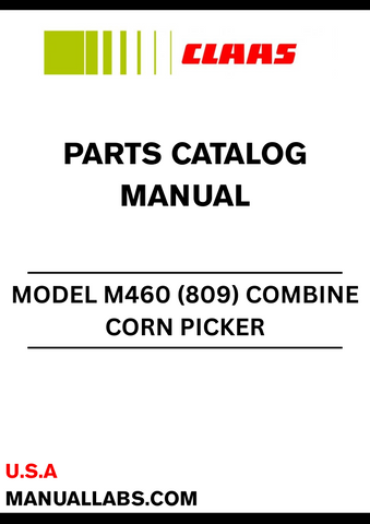 CLAAS COMBINE CORN PICKER M460 (809) PARTS CATALOGUE MANUAL S/N 80900011 - 80999999
