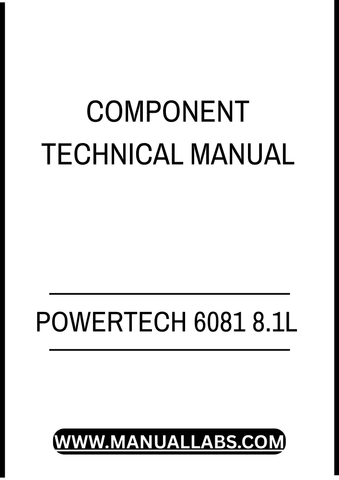 POWERTECH 6081 8.1L DIESEL ENGINE BASE ENGINE COMPONENT TECHNICAL MANUAL - PDF FILE