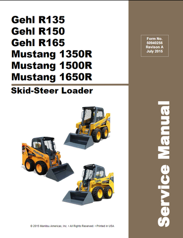 R135, R150, R165 Gehl & 1350R, 1500R, 1650R Mustang Skid-Steer Loader Service Repair Manual