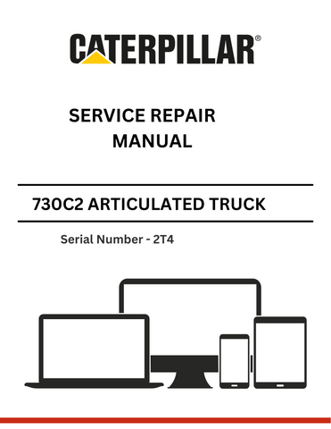CAT 730C2 ARTICULATED TRUCK SERVICE REPAIR MANUAL S/N - 2T4