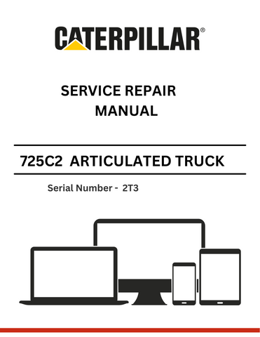 CAT 725C2 ARTICULATED TRUCK SERVICE REPAIR MANUAL S/N - 2T3