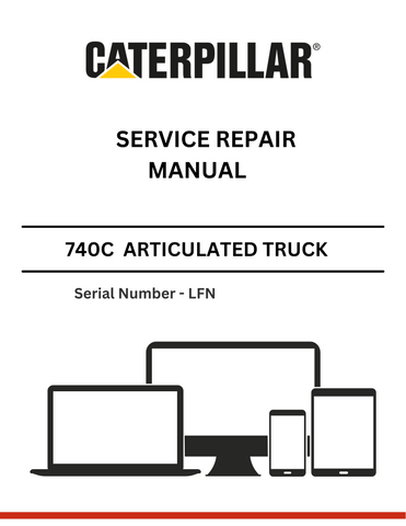 CAT 740C ARTICULATED TRUCK SERVICE REPAIR MANUAL S/N - LFN