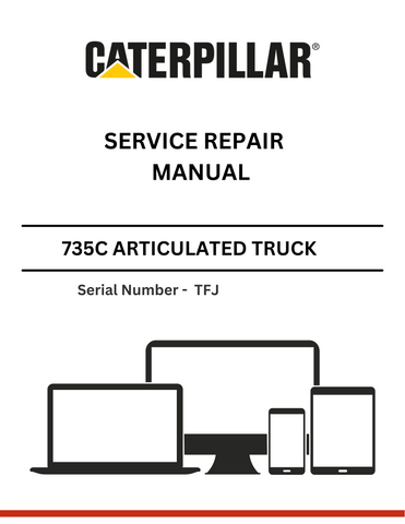 CAT 735C ARTICULATED TRUCK SERVICE REPAIR MANUAL S/N TFJ