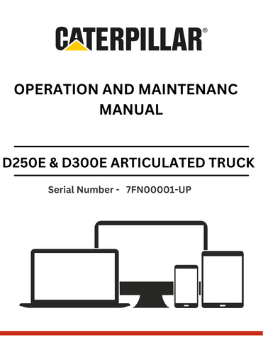 CAT SUPPLEMENT FOR D250E & D300E TRUCK WITH 3Z-5685 AND 3Z-5786 MODIFICATIONS OPERATION AND MAINTENANCE MANUAL S/N - 7FN00001-UP