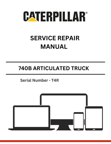 CAT 740B ARTICULATED TRUCK SERVICE REPAIR MANUAL S/N - T4R