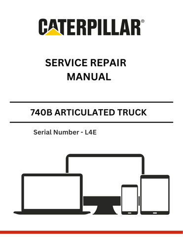 CAT 740B ARTICULATED TRUCK SERVICE REPAIR MANUAL S/N - L4E