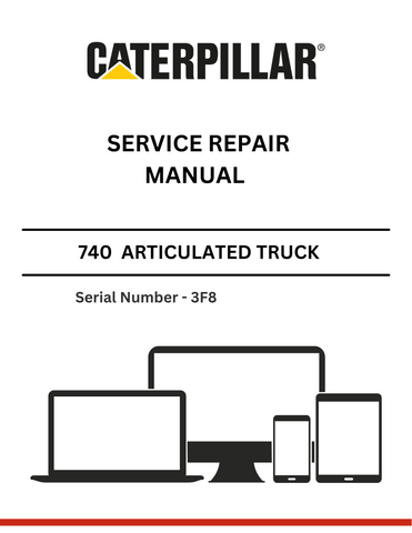 CAT 740 GC ARTICULATED TRUCK SERVICE REPAIR MANUAL S/N - 3F8