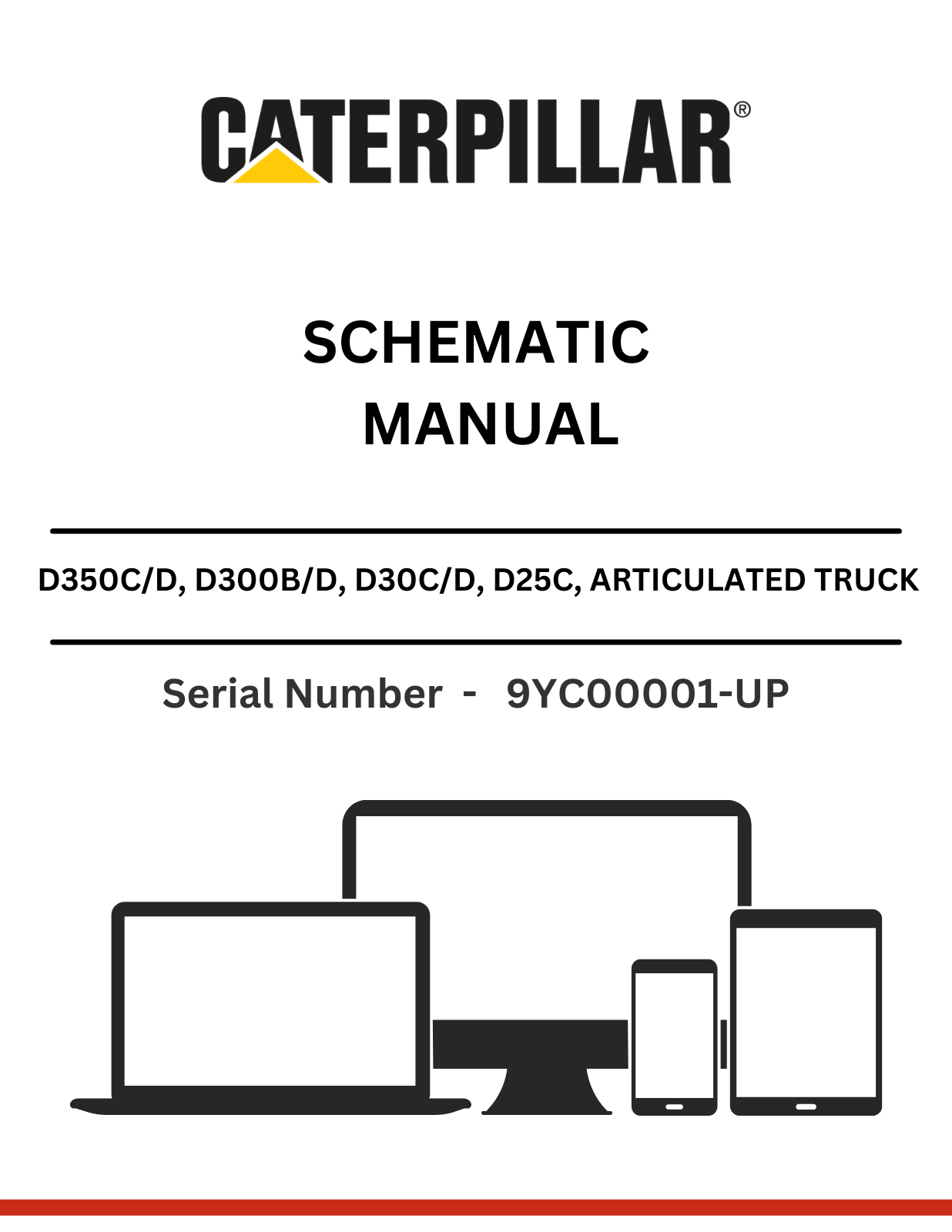 CAT D350C/D, D300B/D, D30C/D, D25C, D35C AND D25D ARTICULATED DUMP TRUCK SCHEMATIC MANUAL SN -  9YC00001-UP