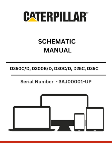 CAT D350C/D, D300B/D, D30C/D, D25C, D35C AND D25D ARTICULATED DUMP TRUCK SCHEMATIC MANUAL S/N -  3AJ00001-UP