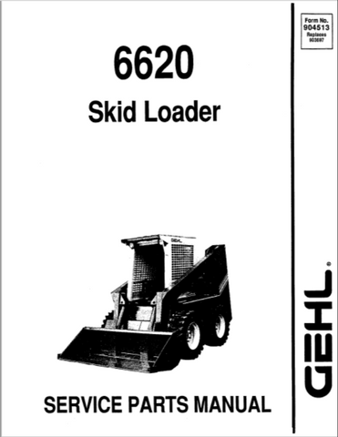 SL 6620 - GEHL Skid Loader Parts Catalog Manual (Form No. 904513 Replaces 903697) PDF Download