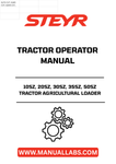 Enhance your agricultural efficiency with the STEYR 10SZ, 20SZ, 30SZ, 35SZ, and 50SZ Tractor Operator Manual. This comprehensive guide is designed specifically for operators of these powerful loader tractors, providing essential information to maximize performance and productivity on the field.