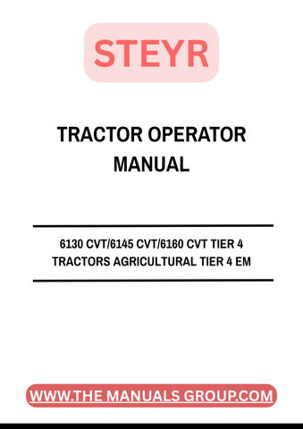 Discover the essential STEYR 6130 CVT/6145 CVT/6160 CVT Tier 4 Tractors Agricultural Operator Manual, designed to enhance your farming experience. This comprehensive guide provides detailed instructions and insights tailored specifically for the Tier 4 EM models, ensuring you maximize the performance and efficiency of your tractor.