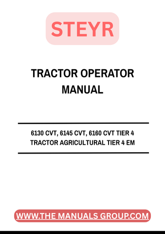 Discover the essential STEYR 6130 CVT, 6145 CVT, and 6160 CVT Tier 4 Tractor Operator Manual, designed specifically for your agricultural needs. This comprehensive guide provides detailed instructions and insights to help you maximize the performance of your Tier 4 tractor, ensuring you get the most out of your investment.