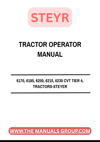 Discover the essential STEYR Operator Manual for the 6170, 6185, 6200, 6215, and 6230 CVT Tier 4 tractors. This comprehensive guide is designed to enhance your understanding of your tractor's features and functionalities, ensuring optimal performance in the field