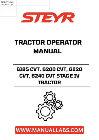 Enhance your farming efficiency with the STEYR 6185 CVT, 6200 CVT, 6220 CVT, and 6240 CVT Stage IV Tractor Operator Manual. This comprehensive guide is designed to help you maximize the performance of your tractor, ensuring you get the most out of its advanced features and capabilities.