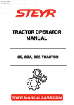 Enhance your operational efficiency with the STEYR 80, 80A, and 80S Tractor Operator Manual (7055DEH). This comprehensive guide is designed to provide you with essential information on the features, functions, and maintenance of your tractor, ensuring you get the most out of your investment.