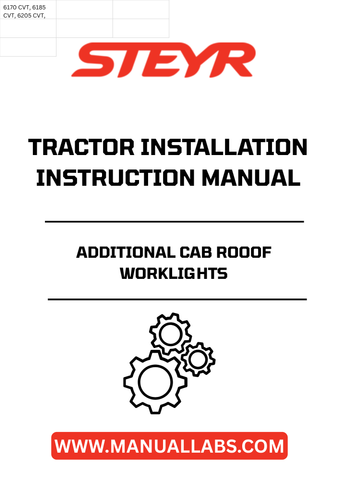 Enhance your STEYR tractor's functionality with the Additional Cab Roof Worklights Installation Instructions Manual (Part No. 82998699). This comprehensive guide provides clear, step-by-step instructions to ensure a seamless installation process, allowing you to maximize visibility during nighttime operations or low-light conditions.